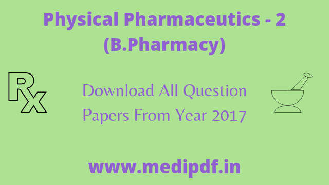 physical pharmaceutics 2 question papers b Pharma 1 -