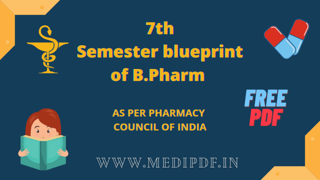 B Pharma Seventh Semester Blueprint [FREE PDF] - MediPdf