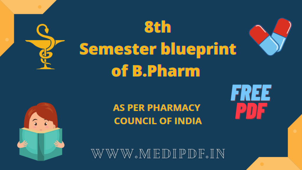 B Pharma Eighth Semester Blueprint [FREE PDF] - MediPdf