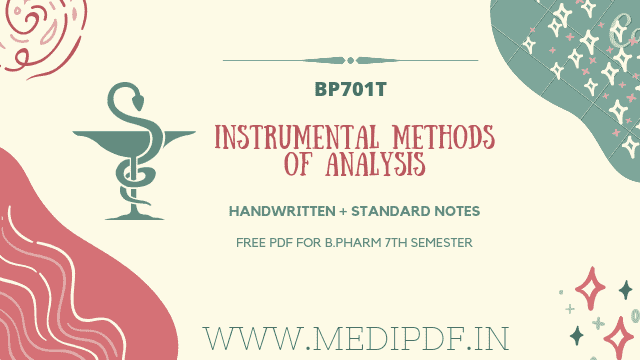 Instrumental Methods of Analysis Notes B Pharm 7th Sem -